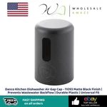 Danco Kitchen Dishwasher Air Gap Cap - 11093 Matte Black Finish Prevents Waste. Fixed Price $14.99.