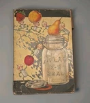Vintage Atlas Mason Jar Recipe & Canning Guide Conway Peyton Illustration. Fixed Price $50.00.