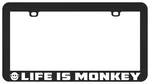 Life Is Monkey License Plate Frame Holder Tag Funny Humor. Fixed Price $7.99.