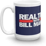 Real Time With Bill Maher Mug Glossy Ceramic Coffee Cup Gift (11OZ). Fixed Price $16.99.